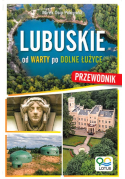 Lubuskie od warty po Dolne Łużyce