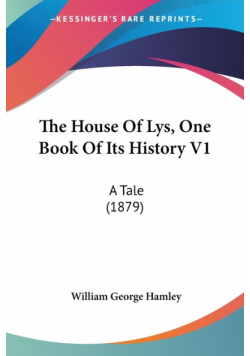 The House Of Lys, One Book Of Its History V1
