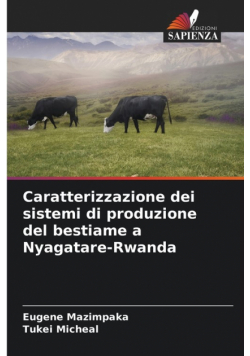 Caratterizzazione dei sistemi di produzione del bestiame a Nyagatare-Rwanda