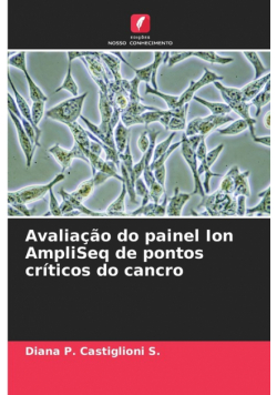Avaliação do painel Ion AmpliSeq de pontos críticos do cancro