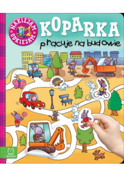 Naklejam odklejam Koparka pracuje na budowie