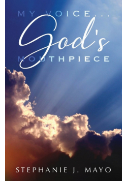 My Voice...God's Mouthpiece