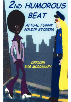 2nd Humorous Beat Actual Funny Police Stories