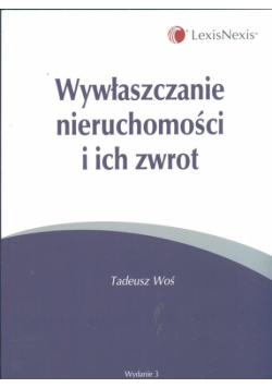 Wywłaszczanie nieruchomości i ich zwrot