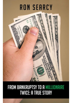 From Bankruptsy to a Millionaire - Twice