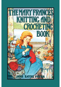 Mary Frances Knitting & Crocheting Book