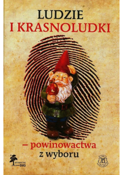 Ludzie i krasnoludki powinowactwa z wyboru