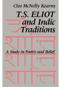 T. S. Eliot and Indic Traditions