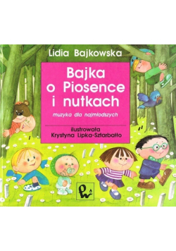 Bajka o Piosence i nutkach muzyka dla najmłodszych