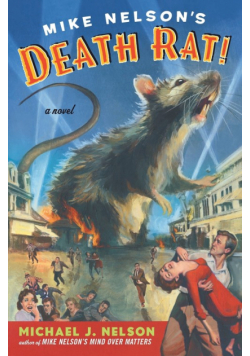 Mike Nelson's Death Rat!