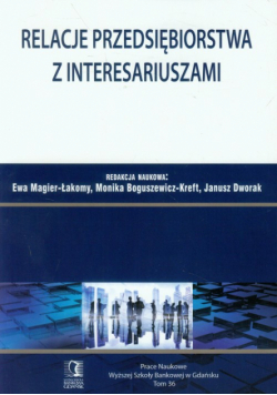 Dworak Janusz (red.) - Relacje przedsiębiorstwa z interesariuszami