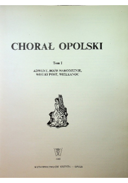 Chorał Opolski Tom I