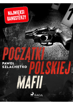 Początki polskiej mafii (#4)