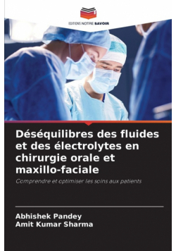 Déséquilibres des fluides et des électrolytes en chirurgie orale et maxillo-faciale