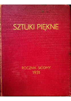 Sztuki piękne Rocznik siódmy 1931 r.