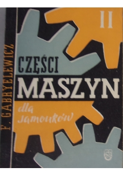 Części maszyn dla samouków, część II