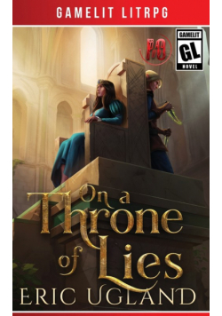 On a Throne of Lies