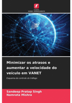 Minimizar os atrasos e aumentar a velocidade do veículo em VANET