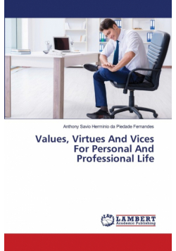 Values, Virtues And Vices For Personal And Professional Life