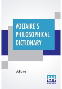 Voltaire's Philosophical Dictionary