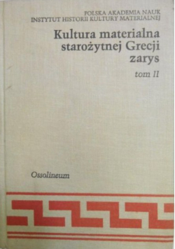Kultura materialna starożytnej Grecji Zarys Tom II
