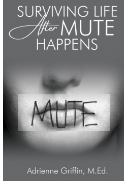 Surviving Life After Mute Happens
