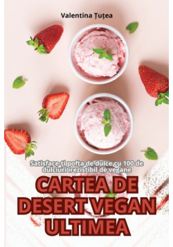 Cartea De Desert Vegan Ultimea