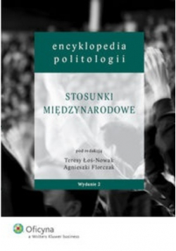 Encyklopedia politologii Stosunki międzynarodowe