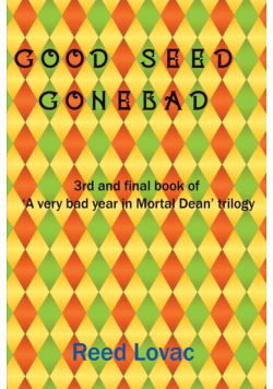 Good Seed, Gone Bad