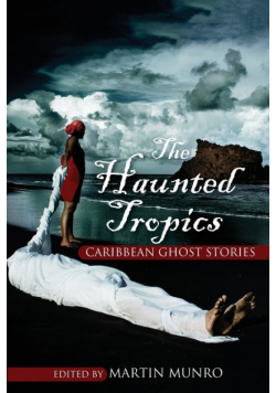 The Haunted Tropics