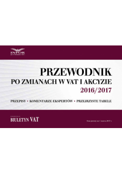 Przewodnik po zmianach w VAT i akcyzie 2016/2017