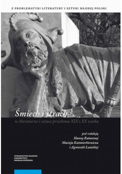 Śmiech i strach w literaturze i sztuce przełomu XIX i XX wieku