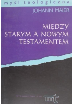Między Starym a Nowym Testamentem