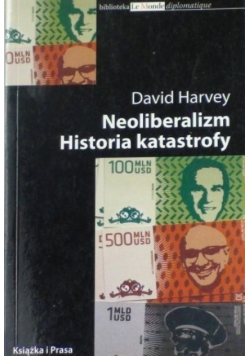 Neoliberalizm Historia katastrofy