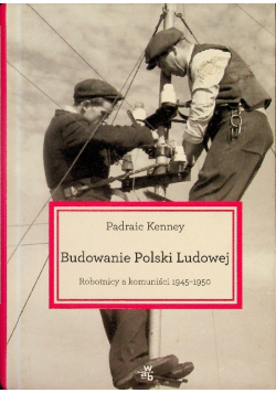 Budowanie Polski Ludowej