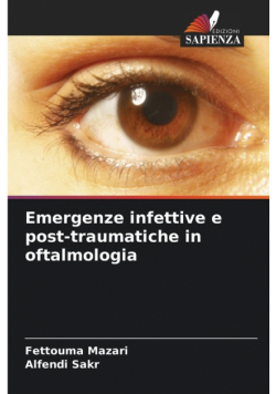 Emergenze infettive e post-traumatiche in oftalmologia