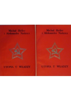 Utopia u władzy, Tom I - II