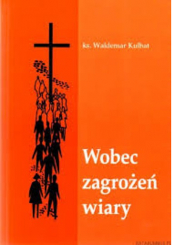 Wobec Zagrożeń Wiary