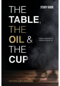 The Table, The Oil, and The Cup Study Guide
