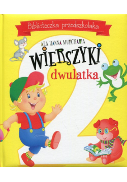 Wierszyki dwulatka Biblioteczka przedszkolaka
