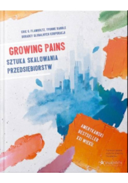 Growing Pains Sztuka skalowania przedsiębiorstw