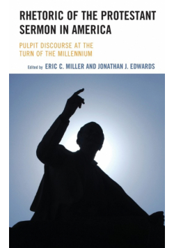 Rhetoric of the Protestant Sermon in America