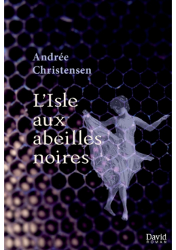 L'Isle aux abeilles noires