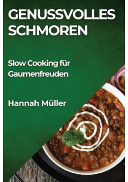 Genussvolles Schmoren