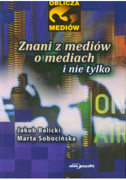 Znani z mediów o mediach i nie tylko