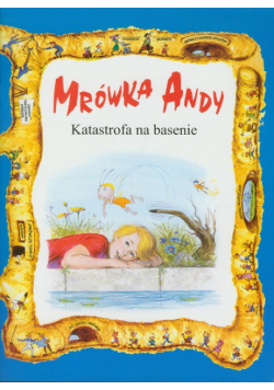 Mrówka Andy/Katastrofa na basenie