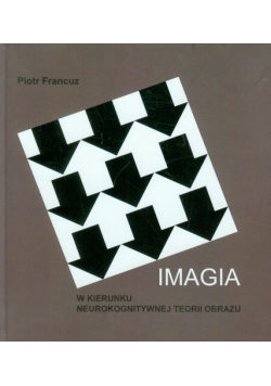 Imagia W kierunku neurokognitywnej teorii obrazu