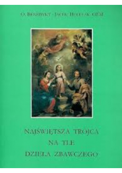 Najświętsza trójca na tle dzieła zbawczego
