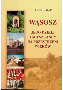 Wąsosz Jego dzieje i mieszkańcy na przestrzeni wieków