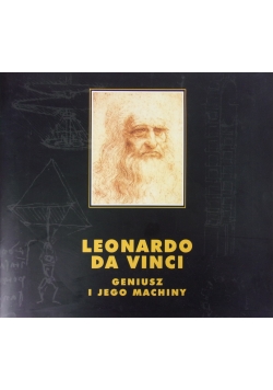 Leonardo Da Vinci Geniusz i Jego Machiny